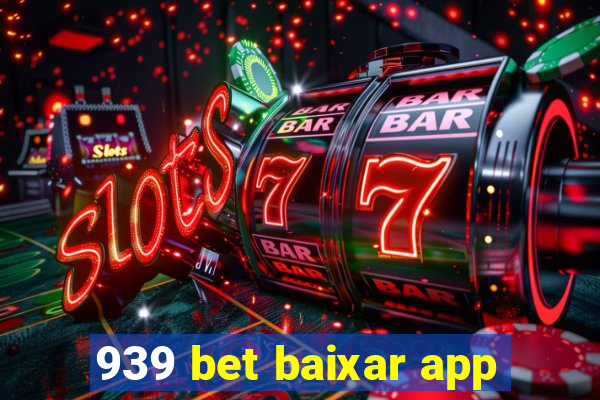 939 bet baixar app